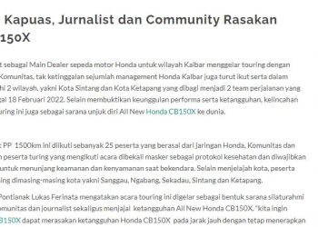 Gelar Exsplore Kapuas, Jurnalist dan Community Rasakan Experience CB150X
