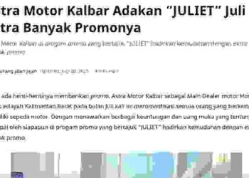 Astra Motor Kalbar Adakan “JULIET” Juli Extra Banyak Promonya