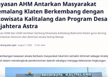 Yayasan AHM Antarkan Masyarakat Kemalang Klaten Berkembang dengan Ekowisata Kalitalang dan Program Desa Sejahtera Astra